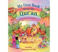 My First Book About the Qur'an: Teachings for Toddlers and Young Children