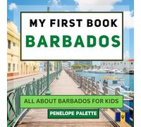 My First Book - Barbados: All About Barbados For Kids