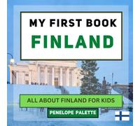 My First Book - Finland: All About Finland For Kids