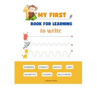 My first book for learning to write: Practice for children with pencil control, line tracing, lettering, shapes, and much more. Suitable for children 3 to 4 years old.