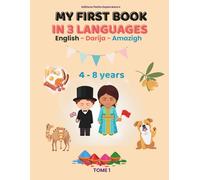 MY FIRST BOOK IN 3 LANGUAGES - English, Darija, Amazigh: Fun activity book for children aged 4 to 8 - Learn, color and have fun