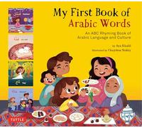 My First Book of Arabic Words: An ABC Rhyming Book of Arabic Language and Culture
