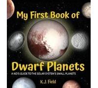 My First Book Of Dwarf Planets