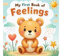 My First Book of Feelings: Fun Way to Explore Emotions for Toddlers (Ages 3-6)