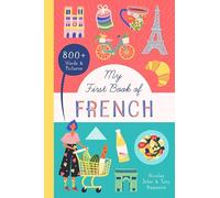 My First Book of French: 800+ Words & Pictures