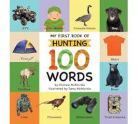 My First Book of Hunting 100 Words: Vocabulary Words Every Little Hunter Needs to Know