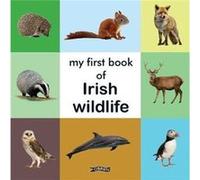 My First Book of Irish Wildlife My First Book of Irish Wildlife (Auteur)