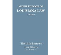 My First Book of Louisiana Law: Volume 1