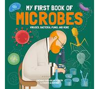 My First Book of Microbes: Viruses, Bacteria, Fungi, and More