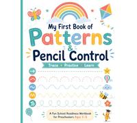 My First Book of Patterns & Pencil Control: Fun Tracing Activities to Build Fine Motor Skills, Hand-Eye Coordination, and Pre-Writing Confidence for Preschoolers Ages 3-5