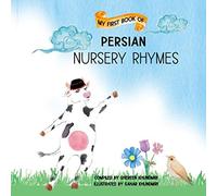 My First Book of Persian Nursery Rhymes: Farsi Children's Nursery Rhymes