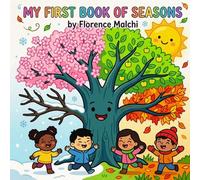 My First Book of Seasons: An Interactive Educational Picture Book for Toddlers to Learn Spring, Summer, Fall, and Winter