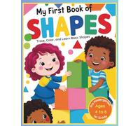 My First Book of Shapes: Trace, Color, and Learn Basic Shapes for Pre-K to 1st Grade