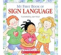 My First Book of Sign Language by Joan Holub Scholastic, Joan Holub (Auteur)