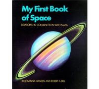 My First Book of Space Developed in Conjunction with NASA by Robert A Bell & Rosanna Hansen Rosanna Hansen (Auteur)
