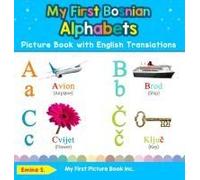 My First Bosnian Alphabets Picture Book With English Translations