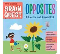 My First Brain Quest Opposites by Workman Publishing Workman Publishing (Auteur)