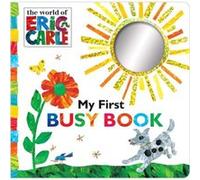 My First Busy Book by Eric Carle Eric Carle (Auteur)