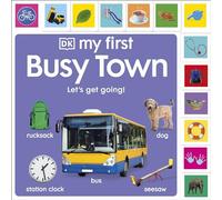 My First Busy Town: Let's Get Going!