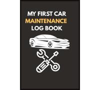 My First Car Maintenance Log book