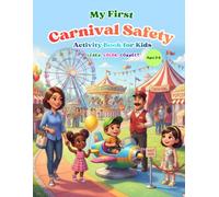 My First Carnival Safety Activity Book for Kids Ages 3-6: Learn, Trace & Color • A to Z Carnival Safety • Coloring, Mazes, Dot-to-Dot, Matching Games, Tracing & Educational Preschool Activities