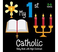 My First Catholic Baby Book: A High Contrast for Newborns 0-6 Months, Simple Black and White Images to Develop Infants Eyesight