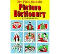My First Catholic Picture Dictionary Lawrence Lovasik (Auteur)