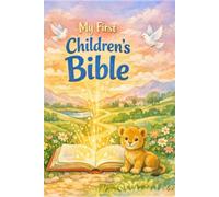 My first children's Bible: Children's bible with images, study guides, prayers and activities.