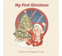 My First Christmas: A Story of Magical Firsts | Baby's first keepsake, sentimental baby gift, newborn Christmas gift, holiday keepsake