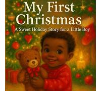My First Christmas: A Sweet Holiday Story for a Little Boy