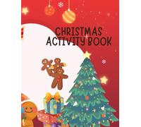 My First Christmas Activity Book for Kids Ages 3-5: Fun Coloring, Mazes, and Holiday Games for Preschoolers”: Fun Coloring Pages, Mazes, Matching Games, and More Holiday Activities!