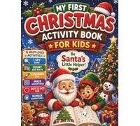 My First Christmas Activity Book: Santa's Little Helper! Preschool Christmas Activity Book with Coloring, I Spy, Mazes, Counting & Fun Learning Activities