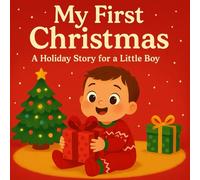 My First Christmas Book: A Holiday Story for a Little Boy