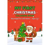 MY FIRST CHRISTMAS COLORING BOOK: Big Images for Little Hands