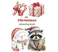My First Christmas colouring book: for little artist ( 1-3 years, 2-4 years and 4-6 )