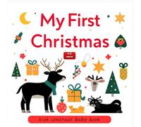 My First Christmas, High Contrast Baby Book for Newborns, 0-12 Months/ Adorable Stocking Stuffers for Baby Girls & Boys: Over 30Cute Black and White Images - A Perfect Christmas Gift for Newborns