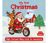 My First Christmas, High Contrast Baby Book for Newborns, 0-12 Months: Cute Black and White Images Perfect for babies Visual sensory Stimulation, Great christmas-gift for infants