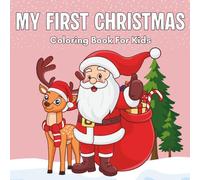 My First Christmas Magic: A Whimsical Holiday Coloring Adventure with Santa, Elves & Reindeer - Festive Fun for Kids and Families