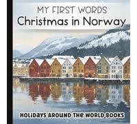 My First Christmas Words: In Norway, I See... Picture Book for Toddler, Preschool, a & Young Kids: Nordic Watercolor Picture Book for Toddlers & ... with Bilingual Words and Simple Sentences