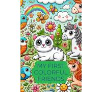 My First Colorful Friends: Animal and Nature Coloring Book