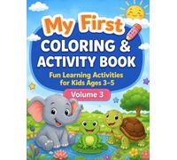 My First Coloring & Activity Book Volume 3: Fun Learning Activities for Kids Ages 3-5 Featuring Mazes, Matching Games, Tracing, Coloring, and Early Learning Fun