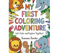 My First Coloring Adventure: Let's Color and Explore Together!