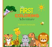 My First Coloring Adventure Series: Random Animals: Educational coloring pages with random animals for children 3-5
