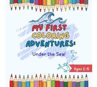 My First Coloring Adventures: Under the Sea