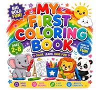 My First Coloring Book: A Fun Learn-to-Color Book for Ages 2-8 with Bold Pictures, Color Recognition, and A Fun Activity At The End