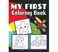My first Coloring Book: An easy and fun coloring book for children ages 2-5 (8.5 x 11)