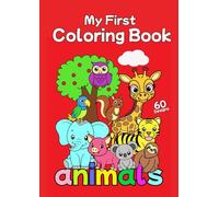 はじめてのぬりえ My First Coloring Book animals: 60ページ Little Artists: 60 Fun Pages