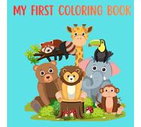 My first coloring book: Animals of the Earth