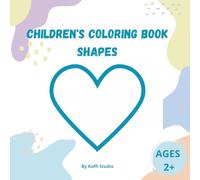 My first coloring book: Big Shapes for Little Hands