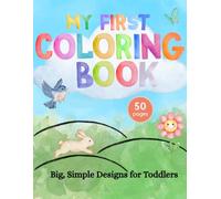 My First Coloring Book: Big, Simple Designs for Toddlers